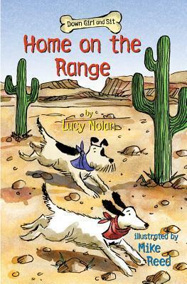 Home on the Range by Mike Reed, Lucy Nolan