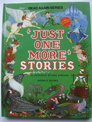 Just One More Stories by Eric Kincaid