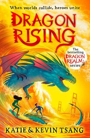 Dragon Rising by Kevin Tsang, Katie Tsang