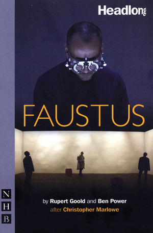 Faustus by Ben Power, Christopher Marlowe, Rupert Goold