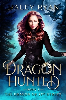Dragon Hunted by Haley Ryan