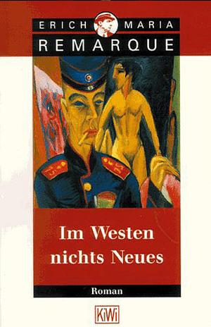 Im Westen nichts Neues by Erich Maria Remarque