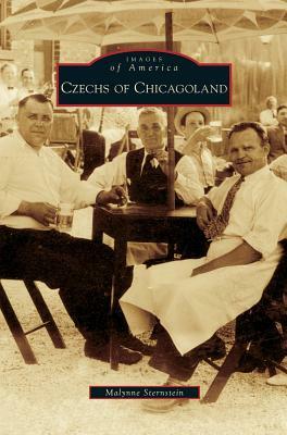 Czechs of Chicagoland by Malynne Sternstein