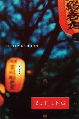 Beijing by Philip Gambone