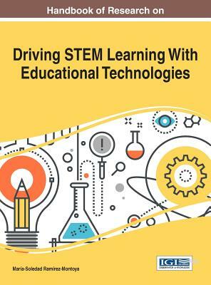 Handbook of Research on Driving STEM Learning With Educational Technologies by 