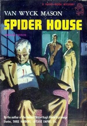 Spider House by F. Van Wyck Mason