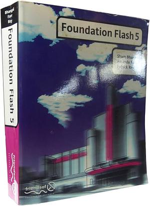 Foundation Flash 5 by Patrick Rey, Amanda Farr, Sham Bhangal