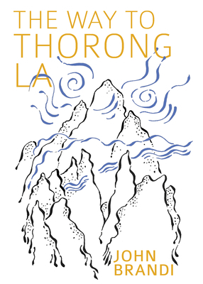 The Way to Thorong La by John Brandi