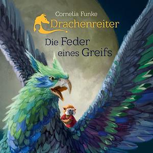 Die Feder eines Greifs by Cornelia Funke