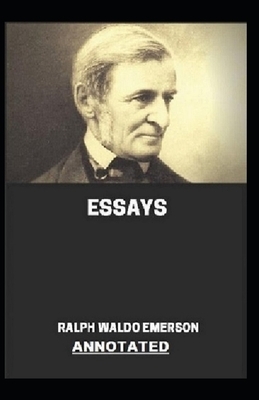 Essays Annotated by Ralph Waldo Emerson