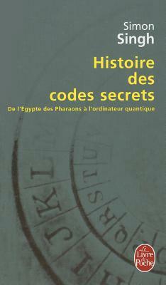 Histoire Des Codes Secrets by Simon Singh