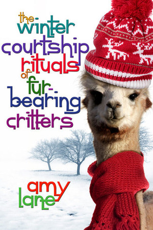 The Winter Courtship Rituals of Fur-Bearing Critters by Amy Lane