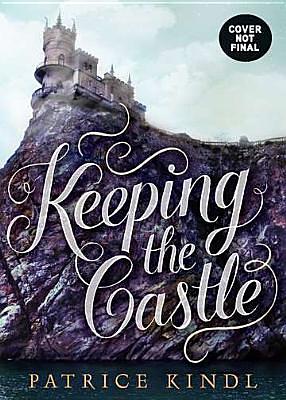 Keeping the Castle by Patrice Kindl