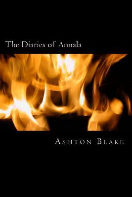 The Diaries of Annala by Ashton Blake