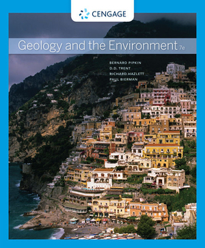 Geology and the Environment by Bernard W. Pipkin, Richard Hazlett, Dee D. Trent