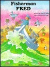Fisherman Fred by Tony D. Triggs, Michael Twinn, Toni Goffe