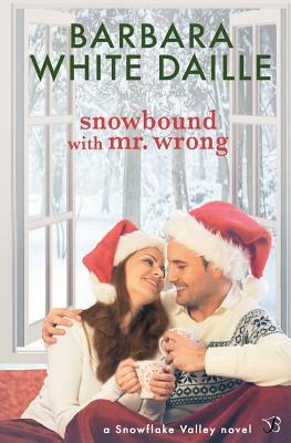 Snowbound with Mr. Wrong by Barbara White Daille