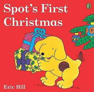 Spot's First Christmas (Color) by Eric Hill