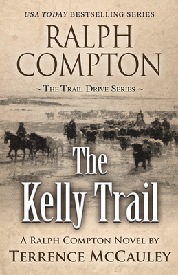 The Kelly Trail by Terrence McCauley