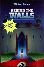 Behind the Walls by Miriam Cohen