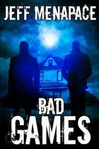 Bad Games by Jeff Menapace