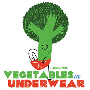 Vegetables in Underwear by Jared Chapman