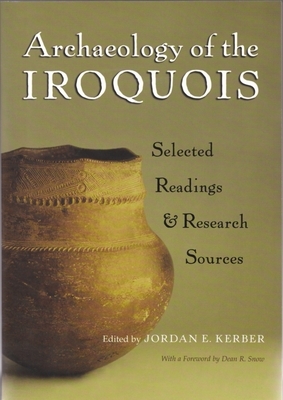 Archaeology of the Iroquois: Selected Readings and Research Sources by 