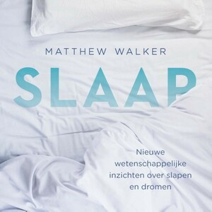 Slaap by Matthew Walker