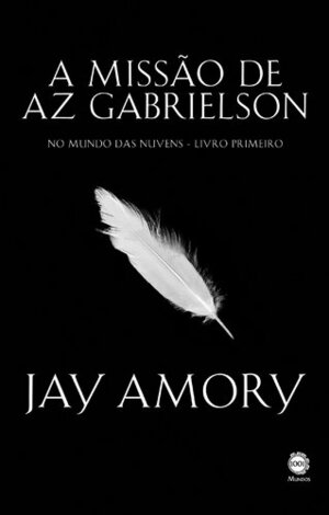 A Missão de Az Gabrielson by Jay Amory