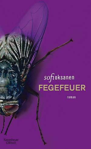 Fegefeuer by Sofi Oksanen