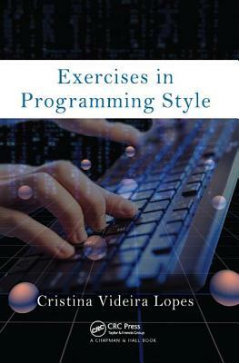 Exercises in Programming Style by Cristina Videira Lopes