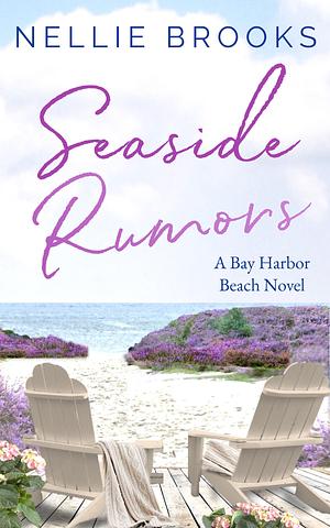 Seaside Rumors by Nellie Brooks, Nellie Brooks