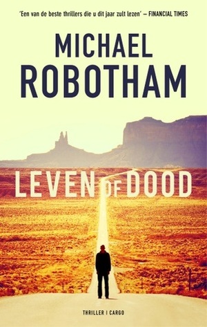 Leven of dood by Paul Witte, Michael Robotham