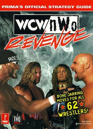 WCW/NWO Revenge - Prima's Official Strategy Guide by Richard Dal Porto, Eric Eberly