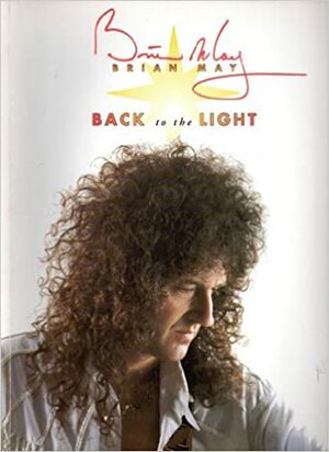 Brian May: Back to the Light by Brian May