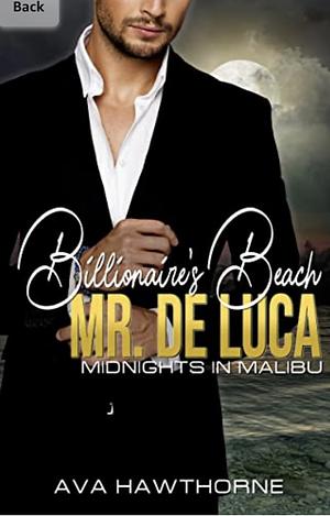 Billionaire's Beach: Mr. De Luca  by Ava Hawthorne