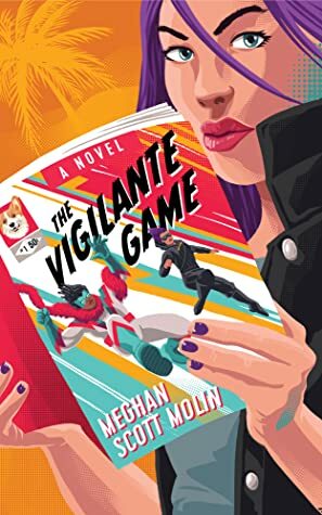 The Vigilante Game by Meghan Scott Molin
