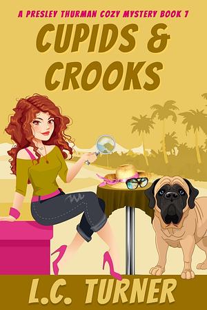 Cupids & Crooks by L.C. Turner