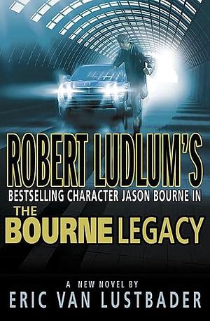 The Bourne Legacy by Eric Van Lustbader