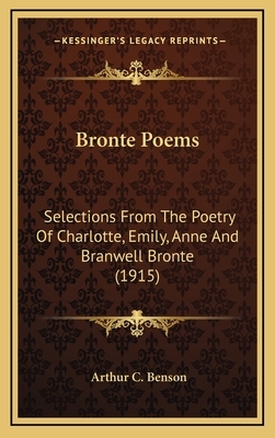 Bronte Poems: Selections from the Poetry of Charlotte, Emily, Anne and Branwell Bronte (1915) by 