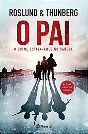O Pai by Anders Roslund, Stefan Thunberg
