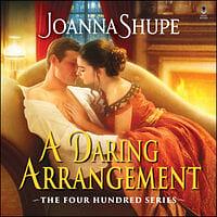 A Daring Arrangement by Joanna Shupe