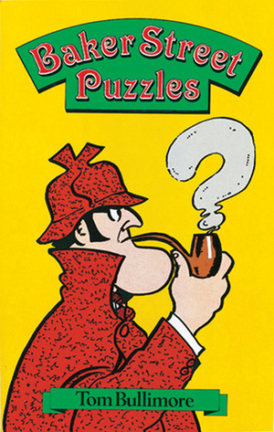 Baker Street Puzzles by Tom Bullimore
