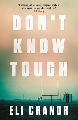Don't Know Tough: 'Southern Noir at Its Finest' NEW YORK TIMES by Eli Cranor