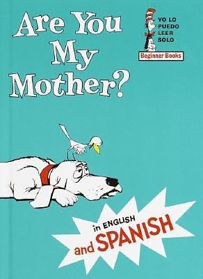 Are You My Mother? SPA-ERES TU MI MAMA/ARE YOU MY Spanish Edition Hardcover by P.D. Eastman, P.D. Eastman