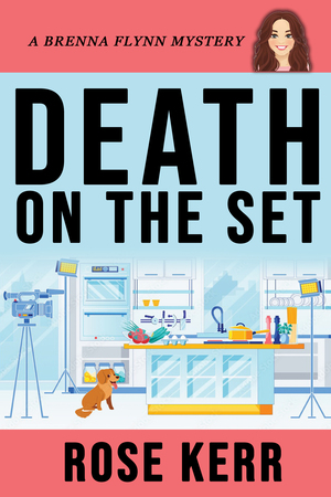 Death on the Set  by Rose Kerr