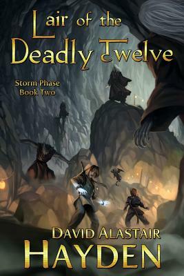 Lair of the Deadly Twelve by David Alastair Hayden