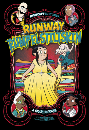 Runway Rumpelstiltskin: A Graphic Novel by Stephanie Peters