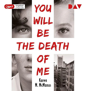 You Will Be the Death of Me by Karen M. McManus