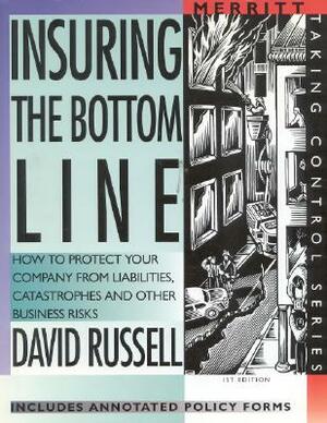Insuring the Bottom Line by David Russell